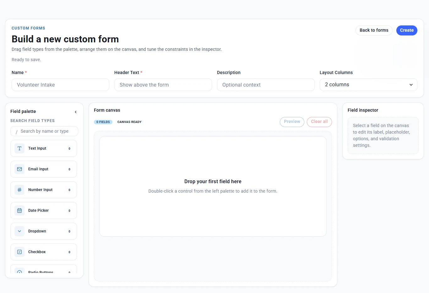 Build a new custom form screen with Name, Header Text, Description and Layout Columns fields, the field palette, the empty form canvas and the field inspector